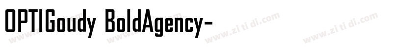 OPTIGoudy BoldAgency字体转换